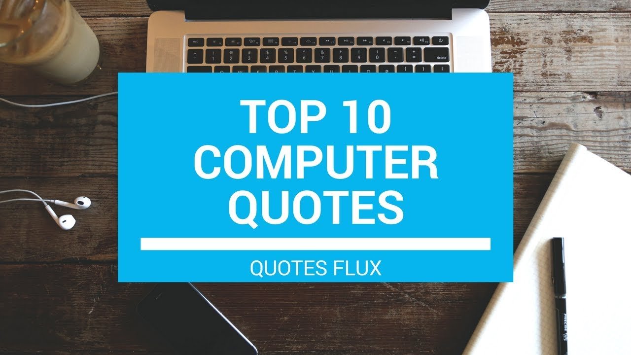 Top 10 Computer Quotes - YouTube